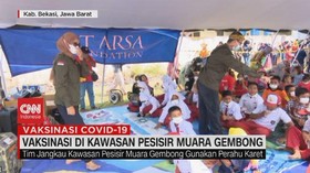VIDEO: Vaksinasi di Kawasan Pesisir Muara Gembong