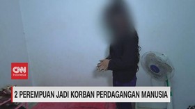 VIDEO: 2 Perempuan Jadi Korban Perdagangan Manusia