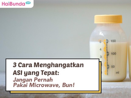 3 Cara Menghangatkan ASI yang Tepat: Jangan Pernah Pakai Microwave, Bun!