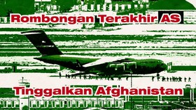 INFOGRAFIS: Rombongan Terakhir AS Tinggalkan Afghanistan