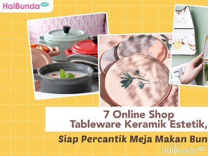 7 Online Shop Tableware Keramik Estetik, Siap Percantik Meja Makan Bunda