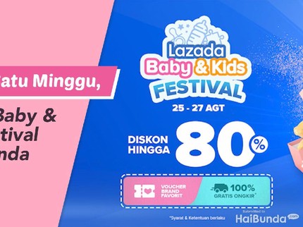 Hadir Satu Minggu, Lazada Baby & Kids Festival Bikin Bunda Happy