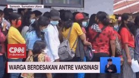 VIDEO: Warga Berdesakan Antre Vaksinasi