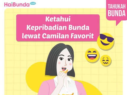 Ketahui Kepribadian Bunda Lewat Camilan Favorit