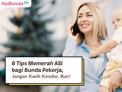 6 Tips Memerah ASI bagi Bunda Pekerja, Jangan Kasih Kendor, Bun!