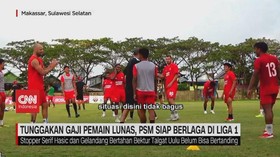 VIDEO: Tunggakan Gaji Pemain Lunas, PSM Siap Berlaga di Liga