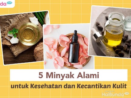 5 Minyak Alami untuk Kesehatan dan Kecantikan Kulit