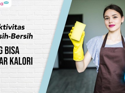 5 Aktivitas Bersih-bersih yang Bisa Bakar Kalori
