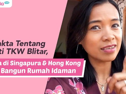 5 Fakta Tentang Yanti TKW Blitar, Kerja di Singapura & Hong Kong Bisa Bangun Rumah Idaman