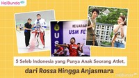 5 Seleb Indonesia yang Punya Anak Seorang Atlet, dari Rossa Hingga Anjasmara