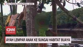 VIDEO: Ayah Lempar Anak ke Sungai Habitat Buaya