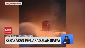 VIDEO: Kebakaran Penjara Salah Siapa