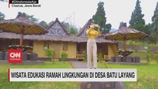 VIDEO: Wisata Edukasi Ramah Lingkungan di Desa Batu Layang