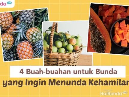 4 Buah-buahan untuk Bunda yang Ingin Menunda Kehamilan