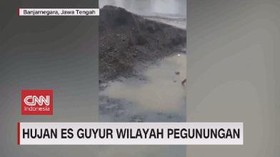 VIDEO: Hujan Es Guyur Wilayah Pegunungan