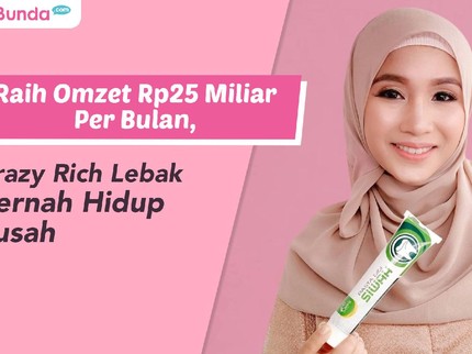 Raih Omzet Rp25 Miliar per Bulan, Crazy Rich Lebak Pernah Hidup Susah