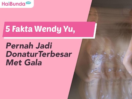 5 Fakta Wendy Yu, Pernah Jadi Donatur Terbesar Met Gala