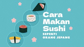 INFOGRAFIS: Cara Makan Sushi ala Orang Jepang Asli