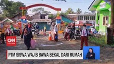 VIDEO: PTM Siswa Wajib Bawa Bekal Dari Rumah