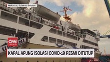 VIDEO: Kapal Apung Isolasi Covid-19 Resmi Ditutup