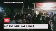 VIDEO: Massa Kepung Lapas