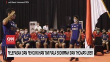 VIDEO: Pelepasan Tim Piala Sudirman & Thomas-Uber