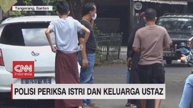 VIDEO: Polisi Periksa Istri Dan Keluarga Ustaz