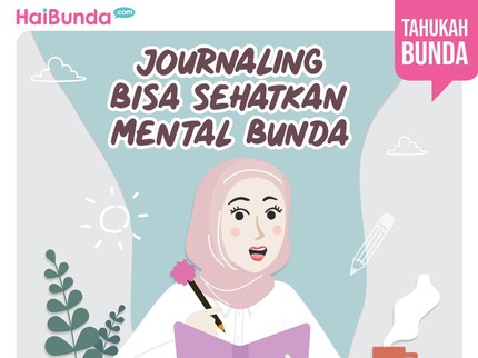 Apa Itu Journaling yang Bisa Sehatkan Mental Bunda?
