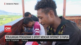 VIDEO: Perjuangan Penggemar E-Sport Mencari Internet di Papua