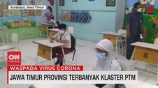VIDEO: Jatim Provinsi Terbanyak Klaster PTM