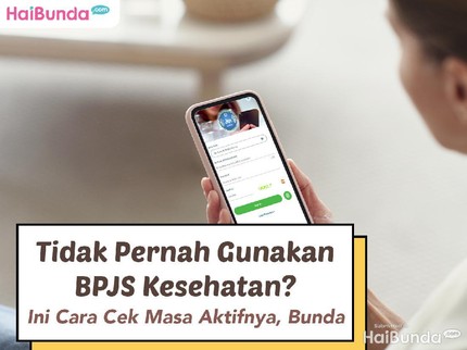 Tidak Pernah Gunakan BPJS Kesehatan? Ini Cara Cek Masa Aktifnya, Bunda