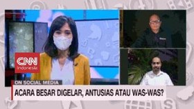 VIDEO: Acara Besar Digelar, Antusias Atau Was-was?