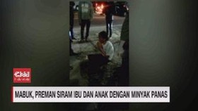 VIDEO: Mabuk, Preman Siram Ibu Dan Anak Dengan Minyak Panas
