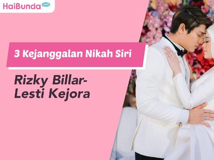 3 Dugaan Kejanggalan Nikah Siri Rizky Billar-Lesti Kejora