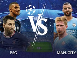 Adu Mahal Skuad Sultan: Manchester City Vs PSG, Menang Mana?