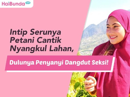 Intip Serunya Petani Cantik Nyangkul Lahan, Dulunya Penyanyi Dangdut Seksi!