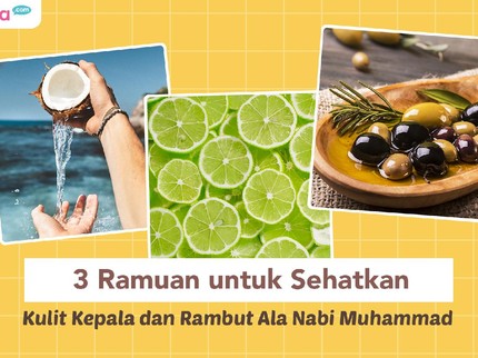 3 Ramuan untuk Sehatkan Kulit Kepala dan Rambut Ala Nabi Muhammad