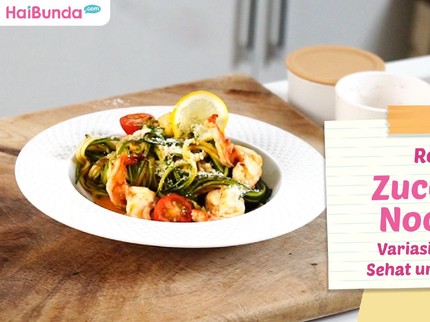 Resep Zucchini Noodle Ala Chef Steby, Variasi Mie yang Sehat untuk Si Kecil