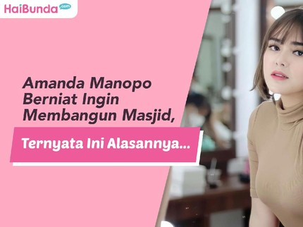 Amanda Manopo Berniat Ingin Membangun Masjid, Ternyata Ini Alasannya...