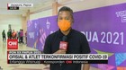 VIDEO: Ofisial & Atlet Terkonfirmasi Positif Covid-19