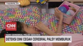 VIDEO: Deteksi Dini Cegah Cerebral Palsy Memburuk