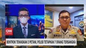 VIDEO: Bentrok Tewaskan 2 Petani, Polisi Tetapkan 7 Tersangka