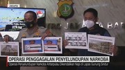 VIDEO: Operasi Penggagalan Penyelundupan Narkoba