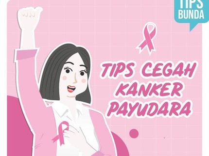 Tips Cegah Kanker Payudara