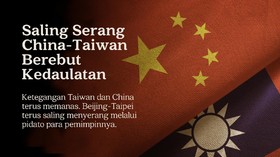 CELOTEH: Saling Serang China vs Taiwan soal Klaim Kedaulatan