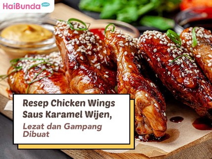 Resep Chicken Wings Saus Karamel Wijen, Lezat dan Gampang Dibuat