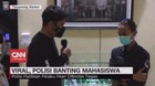 VIDEO: Polisi Banting Mahasiswa Minta Maaf