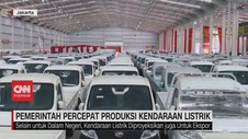 VIDEO; Pemerintah Percepat Produksi Kendaraan Listrik