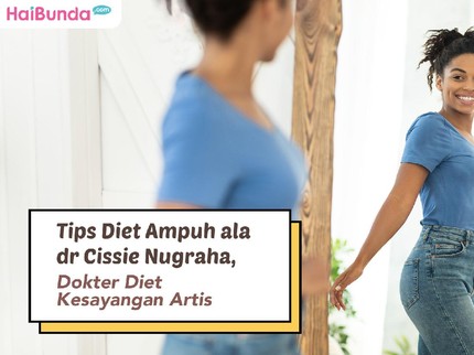 Tips Diet Ampuh ala dr Cissie Nugraha, Dokter Diet Kesayangan Artis