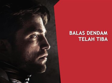 Penampilan Robert Pattinson di Trailer 'The Batman' Brutal dan Gelap
